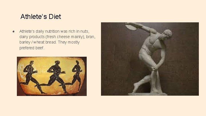 Athlete’s Diet ● Athlete’s daily nutrition was rich in nuts, dairy products (fresh cheese