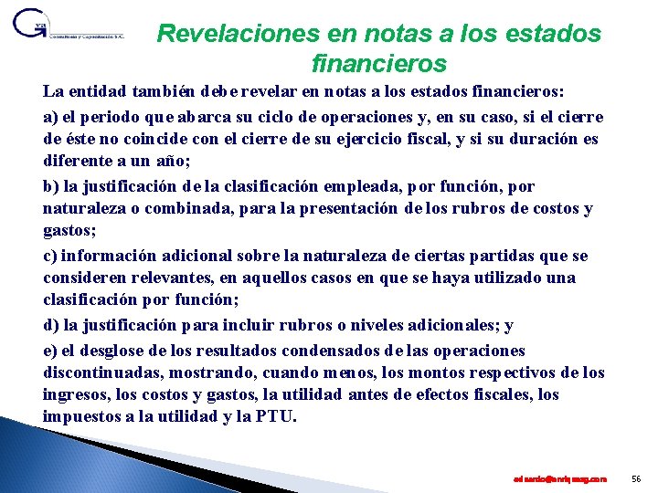 Revelaciones en notas a los estados financieros La entidad también debe revelar en notas