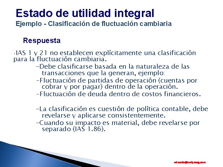 Estado de utilidad integral Ejemplo - Clasificación de fluctuación cambiaria Respuesta IAS 1 y