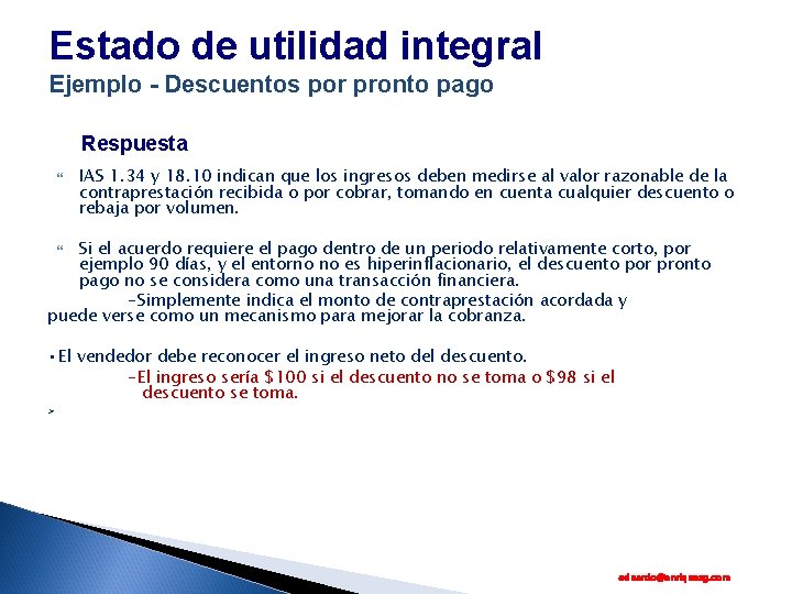 Estado de utilidad integral Ejemplo - Descuentos por pronto pago Respuesta IAS 1. 34