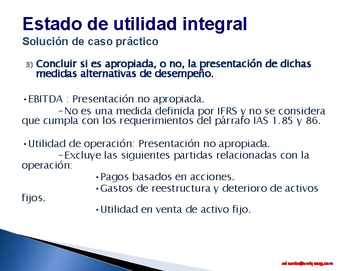 Estado de utilidad integral Solución de caso práctico 3) Concluir si es apropiada, o
