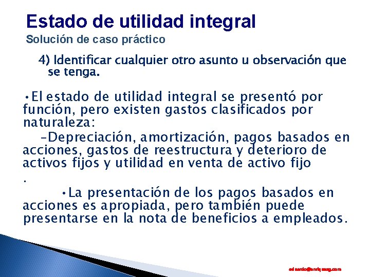 Estado de utilidad integral Solución de caso práctico 4) Identificar cualquier otro asunto u