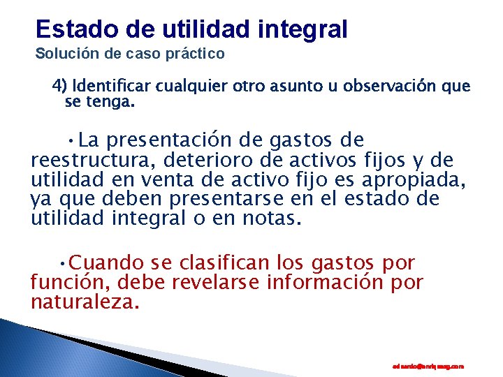 Estado de utilidad integral Solución de caso práctico 4) Identificar cualquier otro asunto u