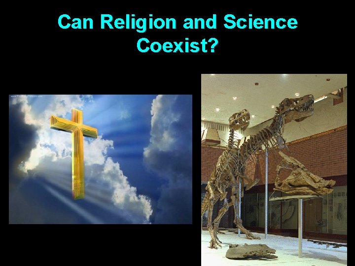 Can Religion and Science Coexist? 