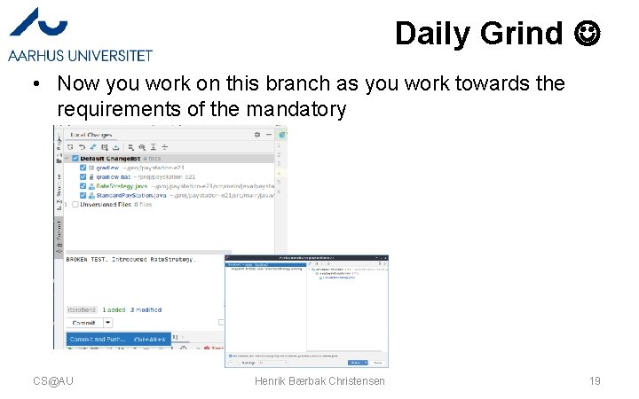 Daily Grind • Now you work on this branch as you work towards the Daily Grind • Now you work on this branch as you work towards the
