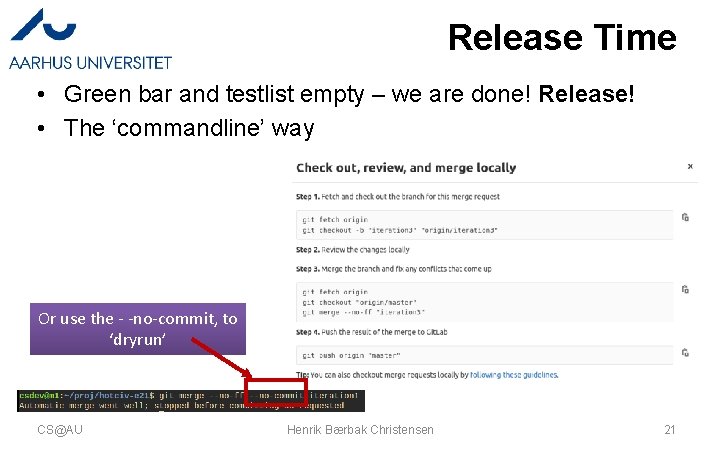 Release Time • Green bar and testlist empty – we are done! Release! • Release Time • Green bar and testlist empty – we are done! Release! •