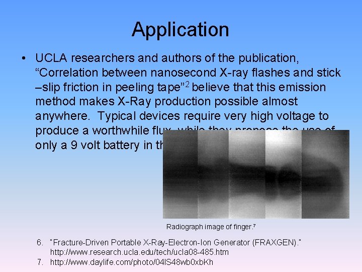 Application • UCLA researchers and authors of the publication, “Correlation between nanosecond X-ray flashes