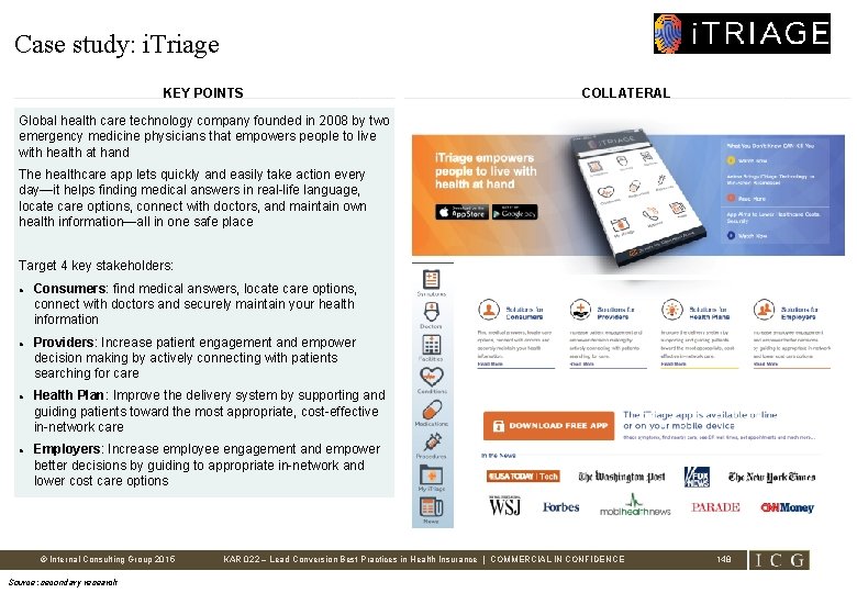 Case study: i. Triage KEY POINTS COLLATERAL Global health care technology company founded in