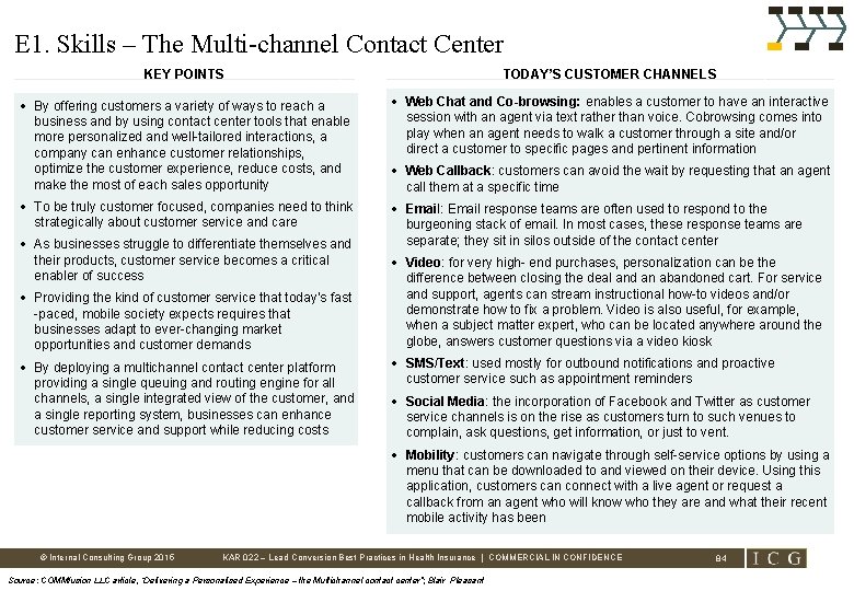 E 1. Skills – The Multi-channel Contact Center KEY POINTS TODAY’S CUSTOMER CHANNELS •