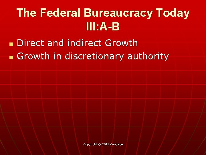 The Federal Bureaucracy Today III: A-B n n Direct and indirect Growth in discretionary