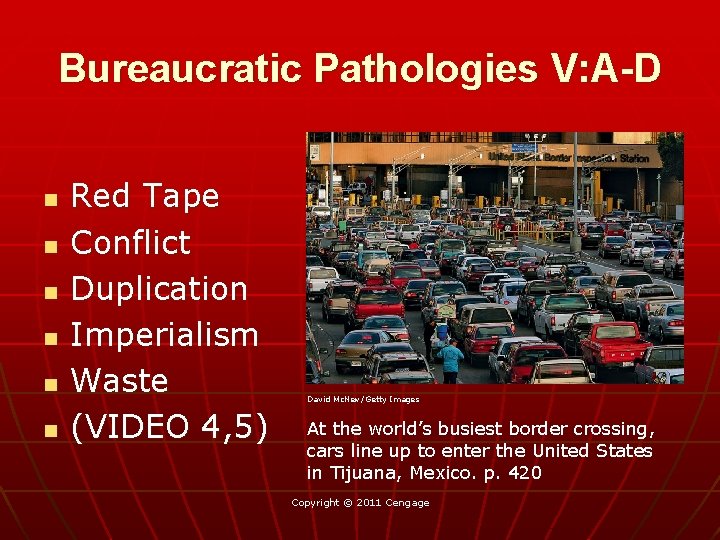 Bureaucratic Pathologies V: A-D n n n Red Tape Conflict Duplication Imperialism Waste (VIDEO