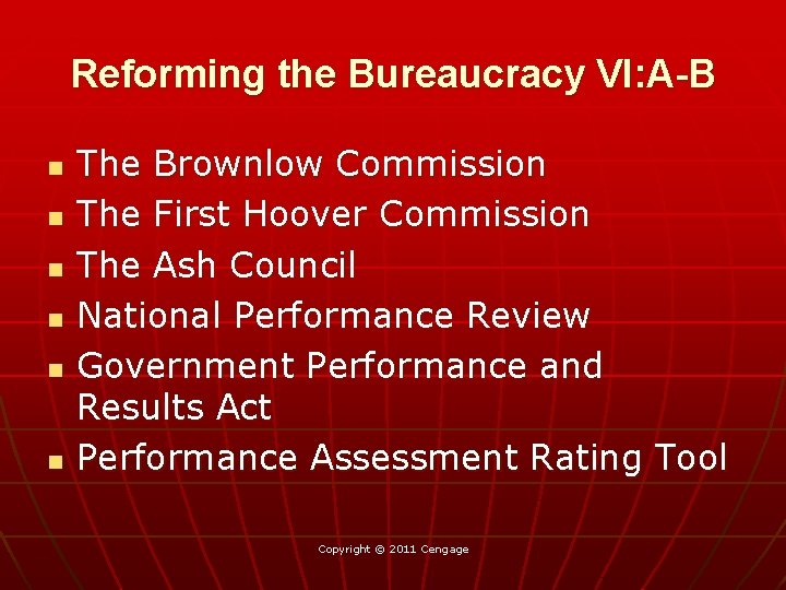 Reforming the Bureaucracy VI: A-B n n n The Brownlow Commission The First Hoover