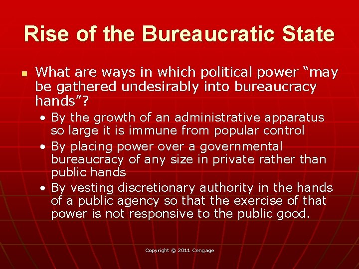 Rise of the Bureaucratic State n What are ways in which political power “may