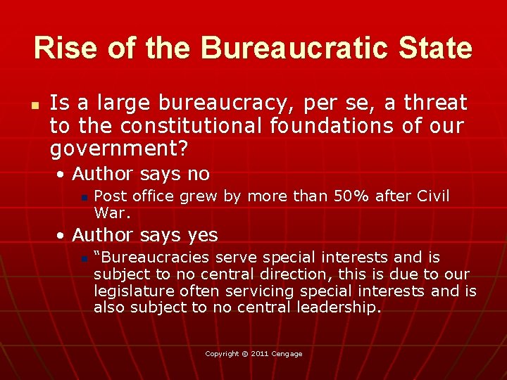 Rise of the Bureaucratic State n Is a large bureaucracy, per se, a threat