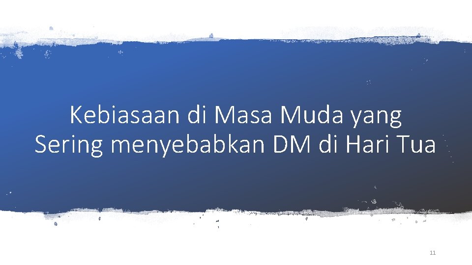 Kebiasaan di Masa Muda yang Sering menyebabkan DM di Hari Tua 11 