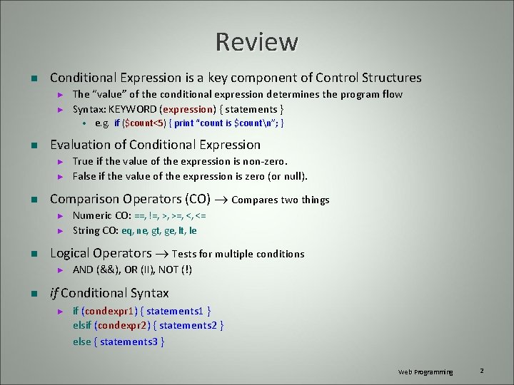 Review n Conditional Expression is a key component of Control Structures ► ► The Review n Conditional Expression is a key component of Control Structures ► ► The