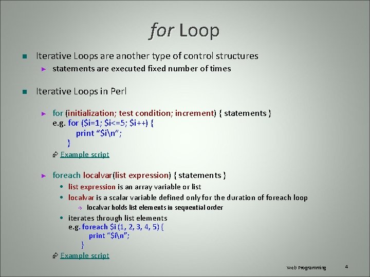 for Loop n Iterative Loops are another type of control structures ► n statements for Loop n Iterative Loops are another type of control structures ► n statements