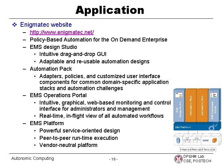 Application v Enigmatec website – http: //www. enigmatec. net/ – Policy-Based Automation for the