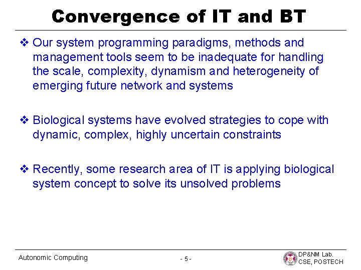 Convergence of IT and BT v Our system programming paradigms, methods and management tools
