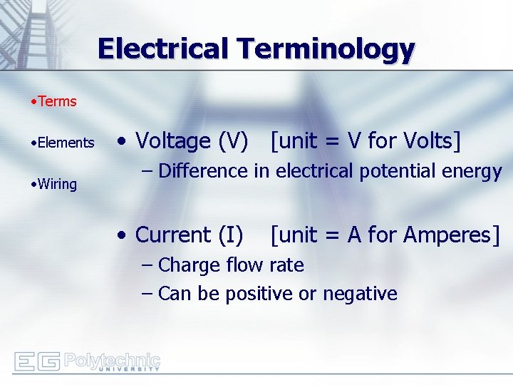 Electrical Terminology • Terms • Elements • Wiring • Voltage (V) [unit = V