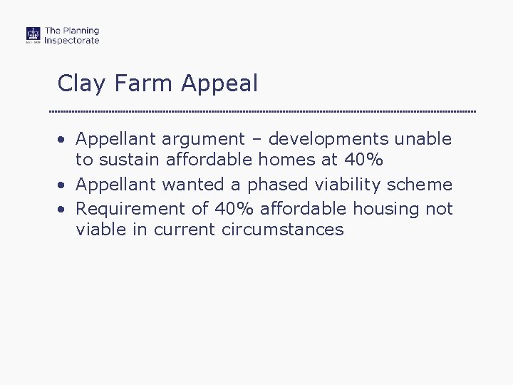 Clay Farm Appeal • Appellant argument – developments unable to sustain affordable homes at