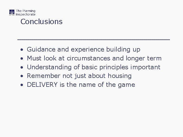 Conclusions • • • Guidance and experience building up Must look at circumstances and