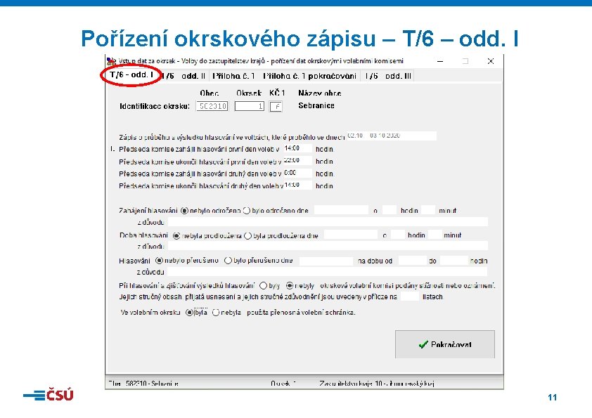 Pořízení okrskového zápisu – T/6 – odd. I 11 