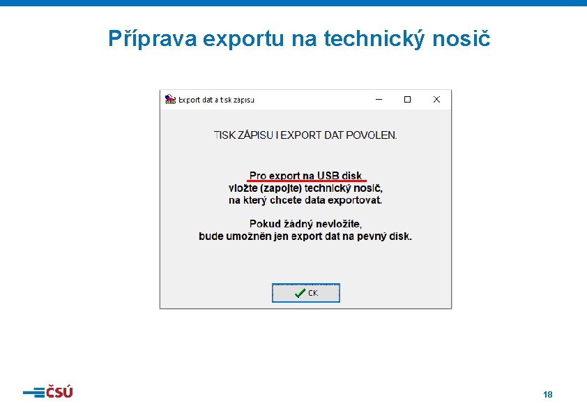 Příprava exportu na technický nosič 18 