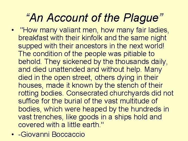 “An Account of the Plague” • "How many valiant men, how many fair ladies,