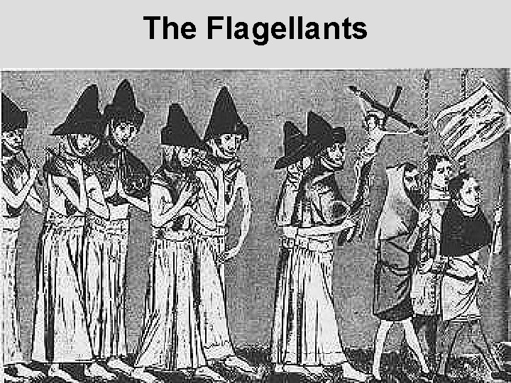 The Flagellants 