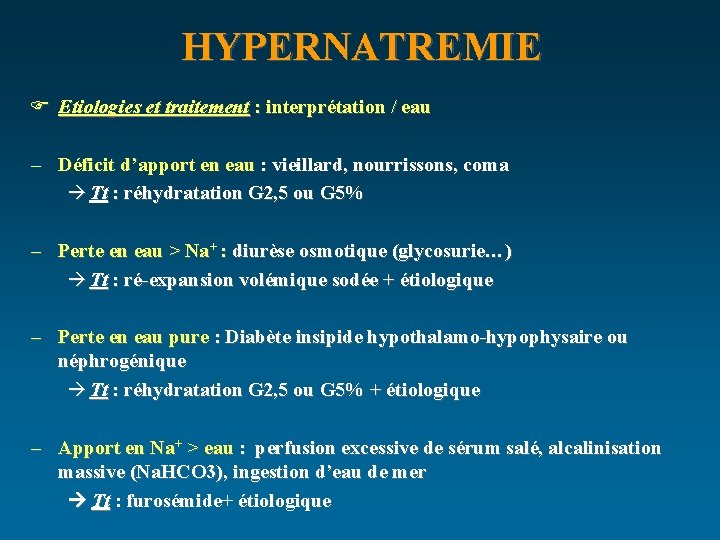 HYPERNATREMIE F Etiologies et traitement : interprétation / eau – Déficit d’apport en eau