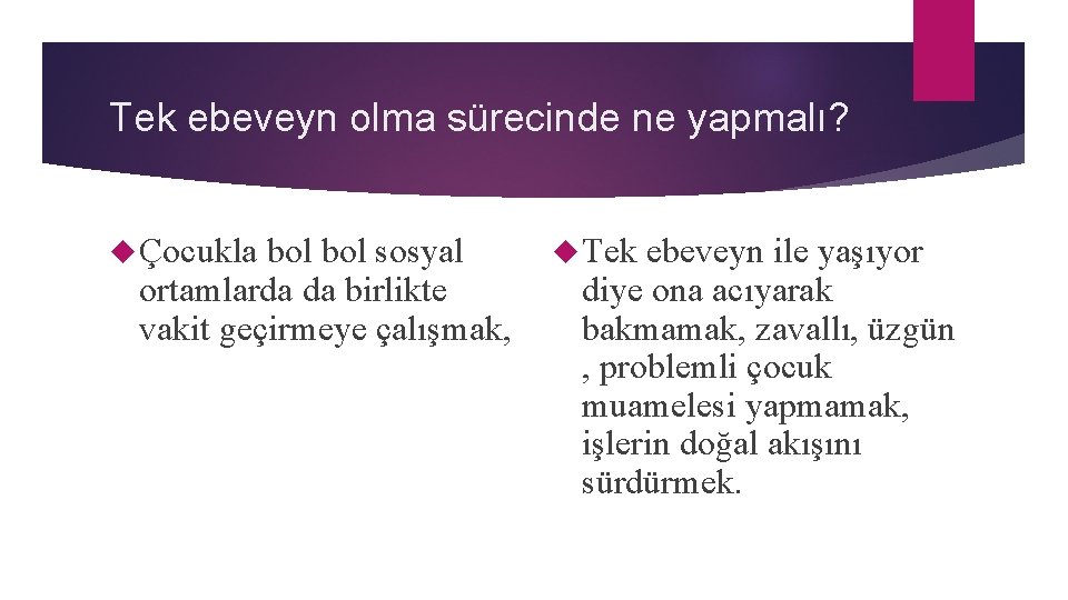 Tek ebeveyn olma sürecinde ne yapmalı? Çocukla bol sosyal ortamlarda da birlikte vakit geçirmeye