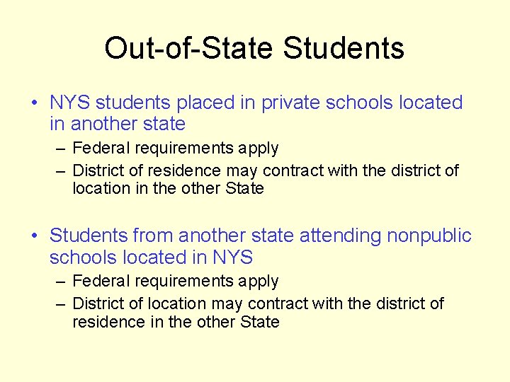 Out-of-State Students • NYS students placed in private schools located in another state –