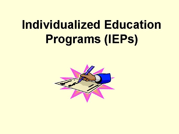 Individualized Education Programs (IEPs) 