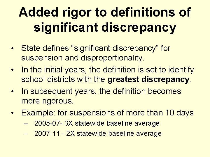 Added rigor to definitions of significant discrepancy • State defines “significant discrepancy” for suspension