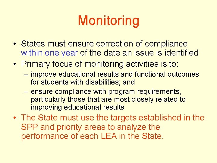 Monitoring • States must ensure correction of compliance within one year of the date