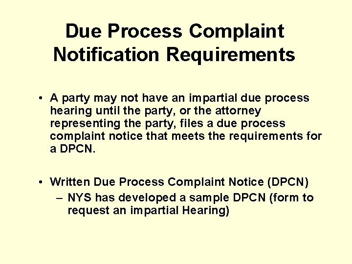 Due Process Complaint Notification Requirements • A party may not have an impartial due