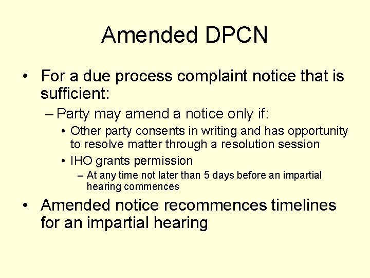 Amended DPCN • For a due process complaint notice that is sufficient: – Party