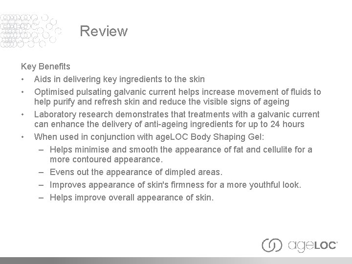 Review Key Benefits • Aids in delivering key ingredients to the skin • Optimised