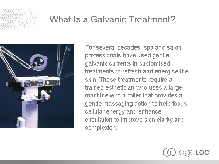 What Is a Galvanic Treatment? For several decades, spa and salon professionals have used