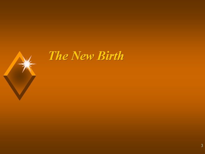 The New Birth 3 