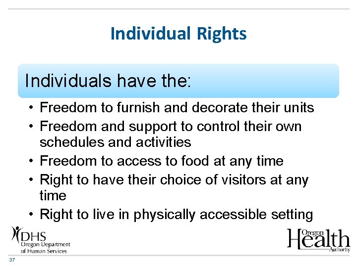 Individual Rights Individuals have the: • Freedom to furnish and decorate their units •