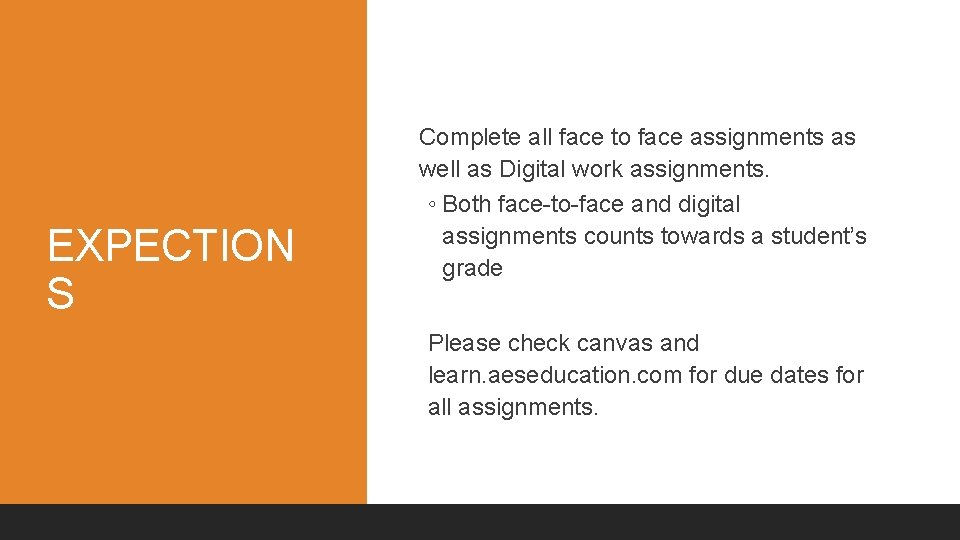 EXPECTION S Complete all face to face assignments as well as Digital work assignments.