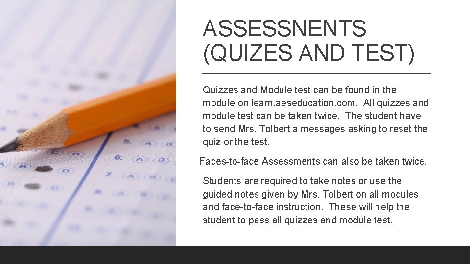 ASSESSNENTS (QUIZES AND TEST) Quizzes and Module test can be found in the module