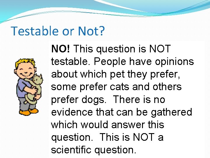 Testable or Not? NO! This question is NOT William’s friend just got a testable.