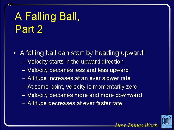 10 A Falling Ball, Part 2 • A falling ball can start by heading