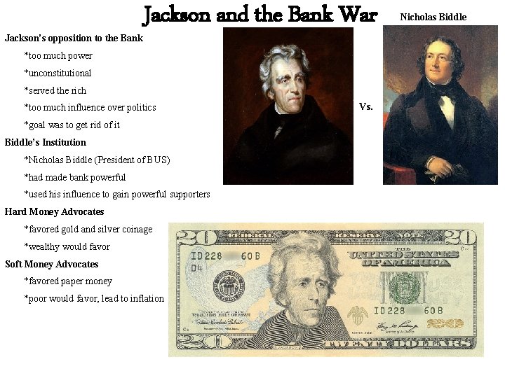 Jackson’s opposition to the Bank Jackson and the Bank War *too much power *unconstitutional