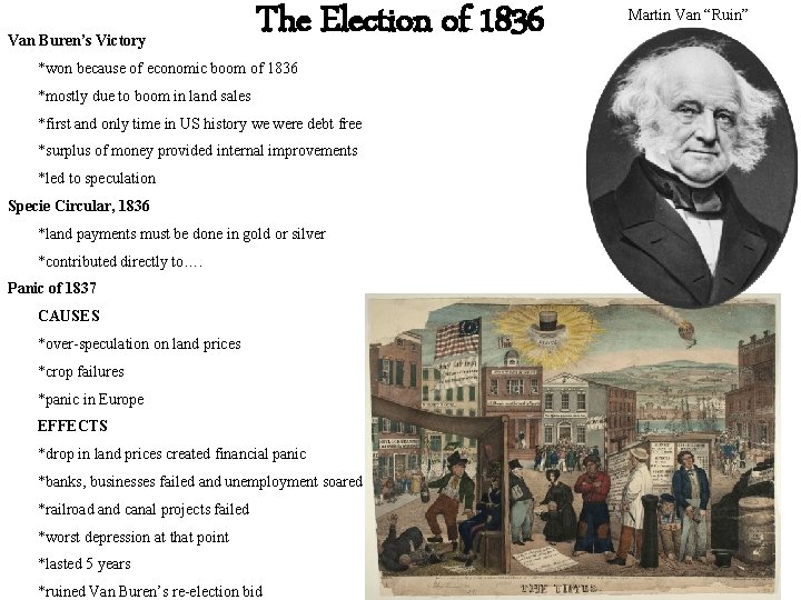 Van Buren’s Victory The Election of 1836 *won because of economic boom of 1836