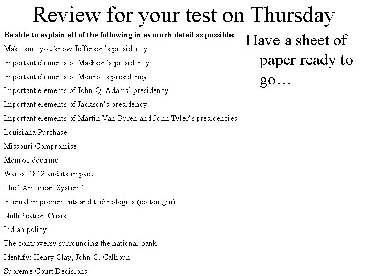 Review for your test on Thursday Be able to explain all of the following