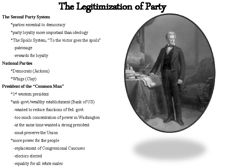 The Second Party System The Legitimization of Party *parties essential to democracy *party loyalty